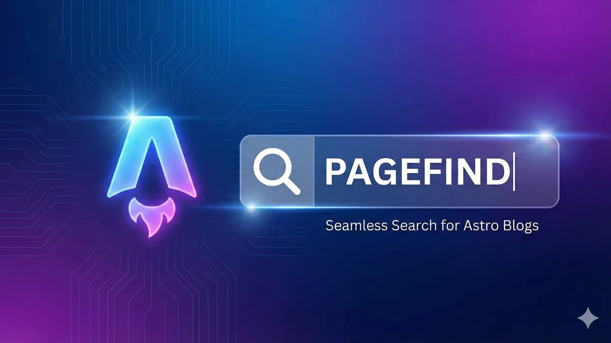 Astro博客添加Pagefind搜索功能配置指南